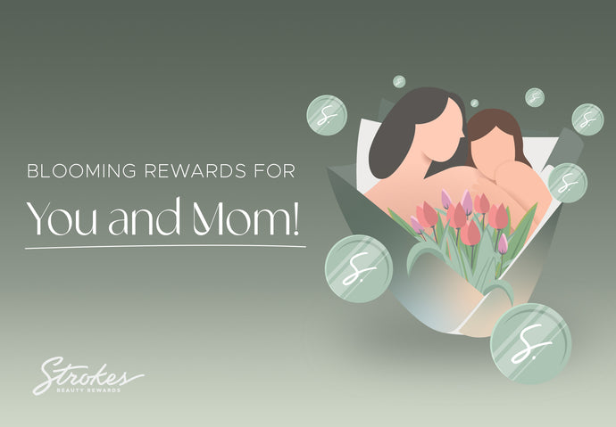 Blooming Rewards for You and Mom at Strokes Eye Beauty Studio
