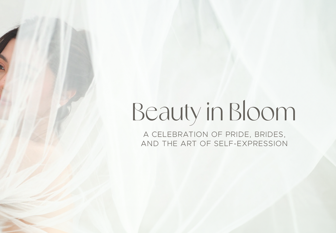 Beauty in Bloom: A Celebration of Pride, Brides, and the Art of Self-Expression